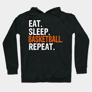 Eat Sleep Basketball Repeat Hoodie